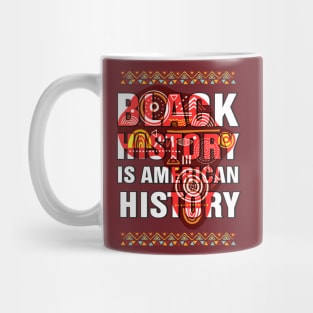 Black History Is American History African American Mug